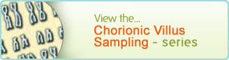 Chorionic Villus Sampling - series