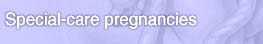 Special-Care Pregnancies