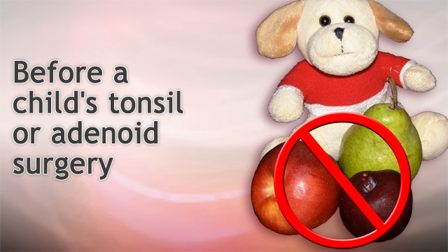 Before a child's tonsil or adenoid surgery