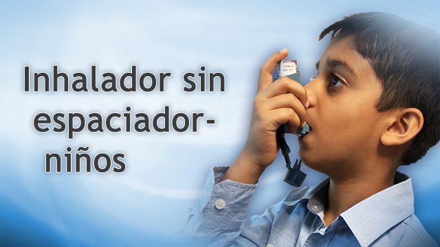 Inhalador sin espaciador - niños